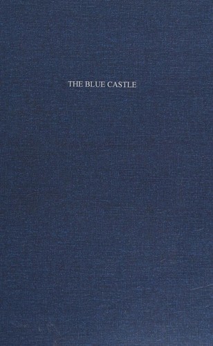 Lucy Maud Montgomery: The Blue Castle ([publisher not identified])