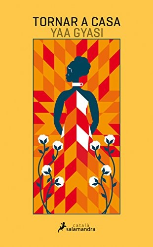 Yaa Gyasi: Tornar a casa (Paperback, 2017, SALAMANDRA, Salamandra)