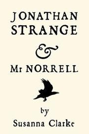 Susanna Clarke, SUSANNA CLARKE: Jonathan Strange and Mr. Norrell (Hardcover, 2004, Bloomsbury Publishing PLC)