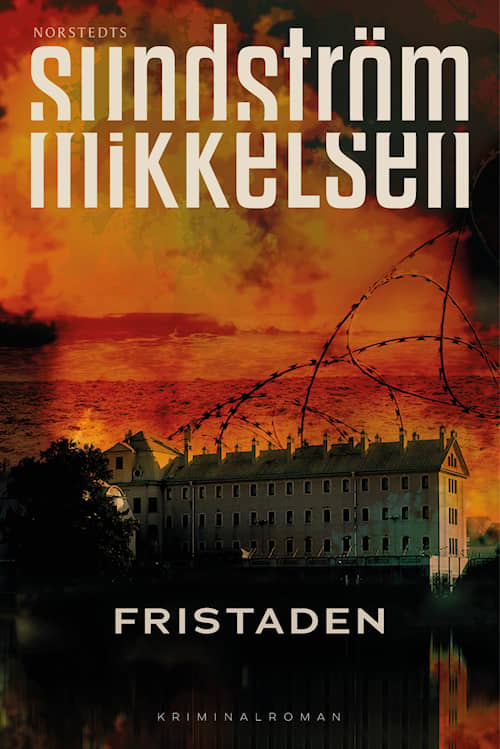 Lena Sundström, Jens Mikkelsen: Fristaden (Hardcover, Swedish language, Norstedts)