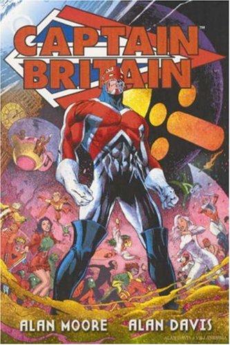 Alan Moore, Alan Davis: Captain Britain (Paperback, 2002, Marvel Comics)