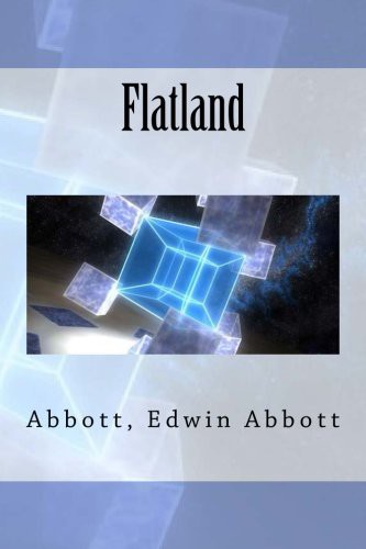 Edwin Abbott Abbott, Sir Angels: Flatland (Paperback, 2017, Createspace Independent Publishing Platform, CreateSpace Independent Publishing Platform)