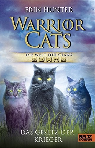 Erin Hunter: Warrior Cats. Die Welt der Clans. Das Gesetz der Krieger (Hardcover, 2011, Beltz GmbH, Julius)