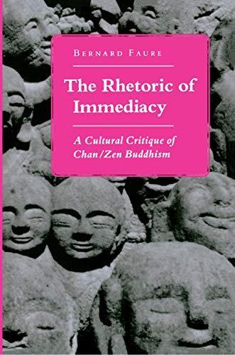 Bernard Faure: The rhetoric of immediacy (1991, Princeton University Press)