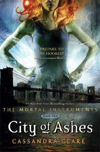 Cassandra Clare: City of Ashes (The Mortal Instruments, #2) (2008)