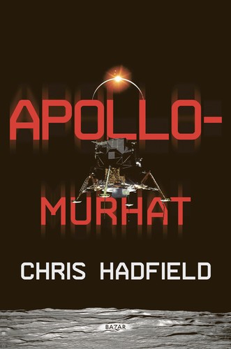 Chris Hadfield: Apollo-murhat (EBook, Finnish language, 2023, Bazar kustannus)