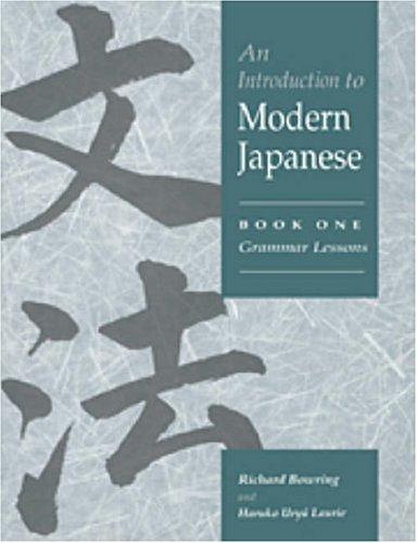 Richard John Bowring, Haruko Uryu Laurie: An Introduction to Modern Japanese (Paperback, 2004, Cambridge University Press)