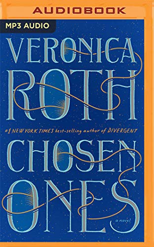 Veronica Roth, Dakota Fanning: Chosen Ones (AudiobookFormat, 2020, Audible Studios on Brilliance, Audible Studios on Brilliance Audio)