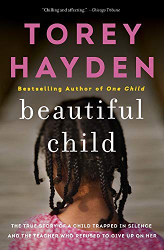 Torey Hayden: Beautiful Child (Paperback, 2017, William Morrow Paperbacks, William Morrow & Company)