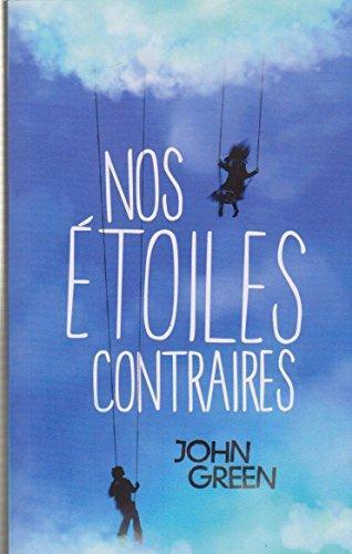 John Green, Catherine Gibert, John Green, Laia Font Mateu, Katarina Düringer: Nos étoiles contraires (French language, 2013)