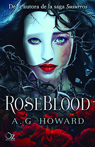 A. G. Howard, Sonia Tanco: Roseblood (Paperback, 2017, Oz Editorial)