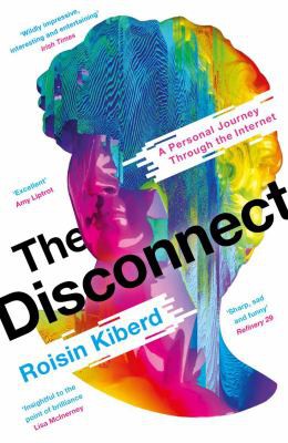 Roisin Kiberd: Disconnect (2022, Serpent's Tail Limited)