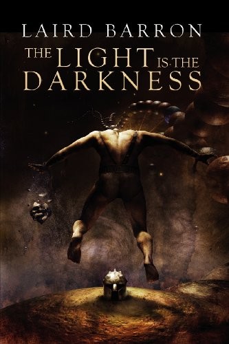 Laird Barron: The Light Is the Darkness