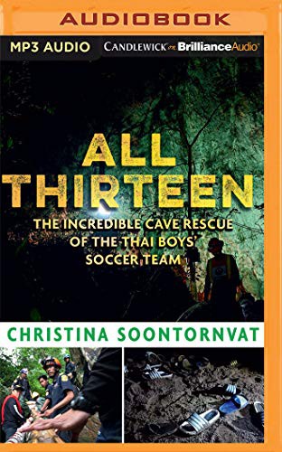 Christina Soontornvat, Quincy Surasmith: All Thirteen (AudiobookFormat, Candlewick on Brilliance Audio)