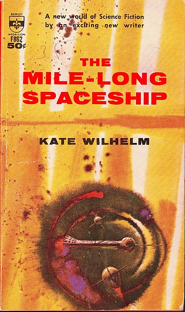 Kate Wilhelm: The Mile-Long Spaceship (Paperback, 1963, Berkley Medallion)
