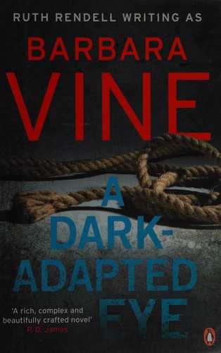 Ruth Rendell, Richard Bravery: Dark-Adapted Eye (2009, Penguin Books, Limited)