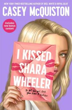 Casey McQuiston: I Kissed Shara Wheeler (Hardcover, 2023, Pan MacMillan)