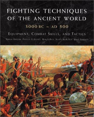 Ross, James R.: Fighting techniques of the ancient world (2002, Thomas Dunne Books, St. Martin's Press)