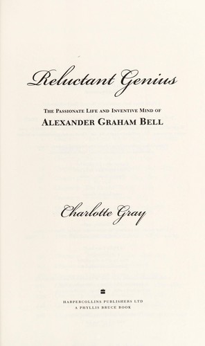 Charlotte Gray: Reluctant genius (2006, HarperCollins)