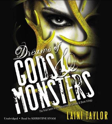 Laini Taylor: Dreams of Gods and Monsters Lib/E (AudiobookFormat, Little, Brown Young Readers)