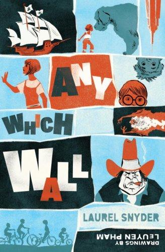 Laurel Snyder: Any which wall (2009, Random House)