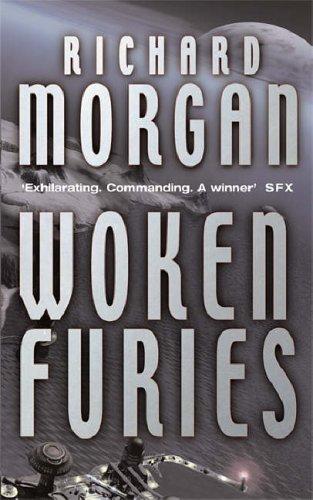 Richard Morgan: Woken Furies (Paperback, Gollancz, Orion Publishing Group, Limited)