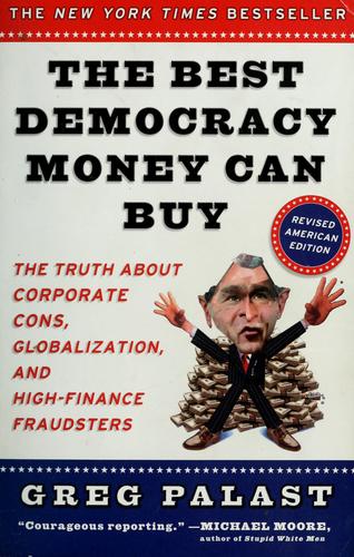 Greg Palast: The best democracy money can buy (2004, Plume)