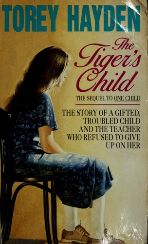 Torey Hayden: The tiger's child (1996, Avon Books)