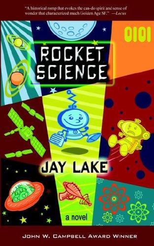 Jay Lake: Rocket Science (2005)