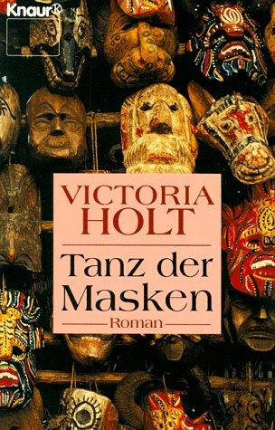 Victoria Holt: Tanz der Masken. (Paperback, German language, Droemer Knaur)
