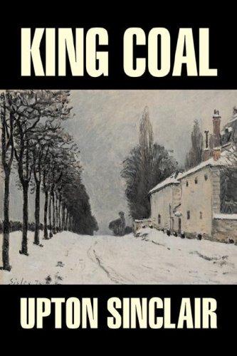 Upton Sinclair: King Coal (Hardcover, 2006, Aegypan)