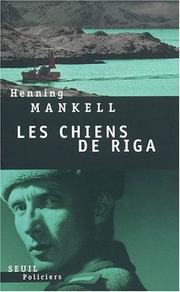 Henning Mankell, Anna Gibson: Les Chiens de Riga (2003, Seuil)