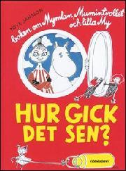 Tove Jansson: Hur gick det sen? (Hardcover, Swedish language, 2014, Rabén & Sjögren)