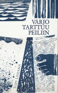 Topi Linjama: Varjo tarttuu peiliin (Paperback, Finnish language, 2018, Kirjokansi)