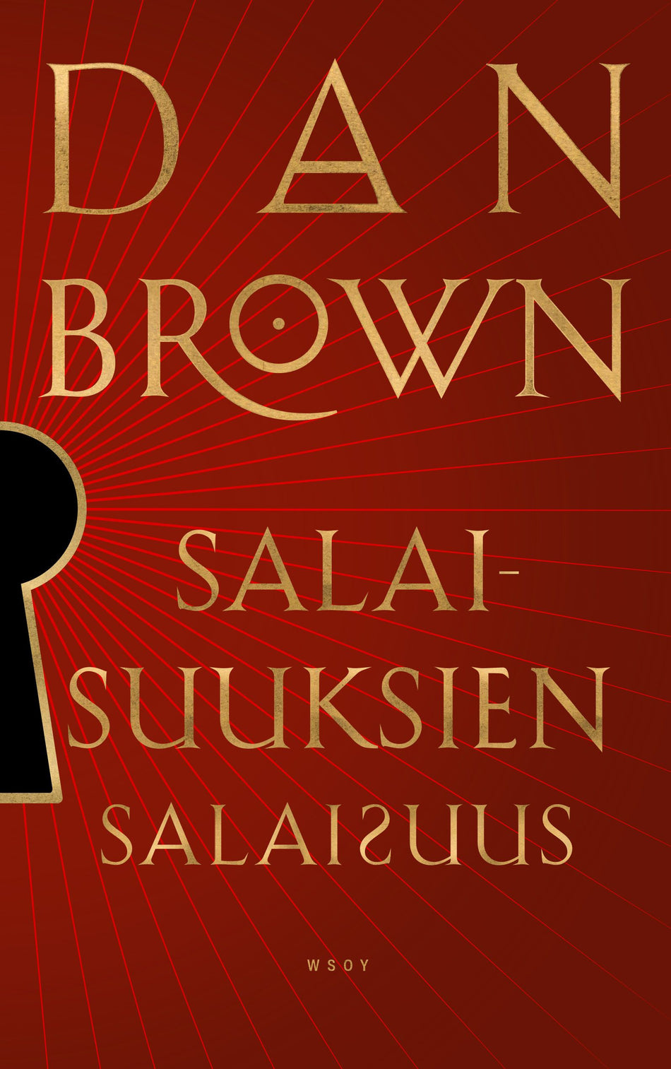 Dan Brown: Salaisuuksien salaisuus (Hardcover, Finnish language, 2025, Werner Söderström Osakeyhtiö)