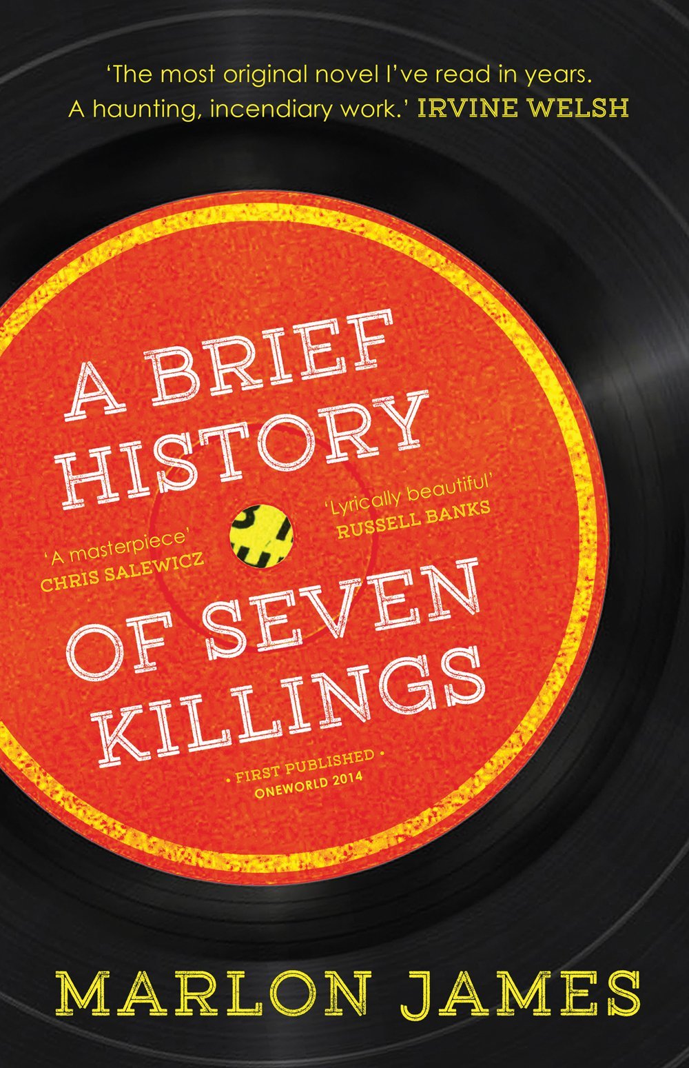 Marlon James: A Brief History of Seven Killings (Hardcover, 2014, Oneworld Publications)