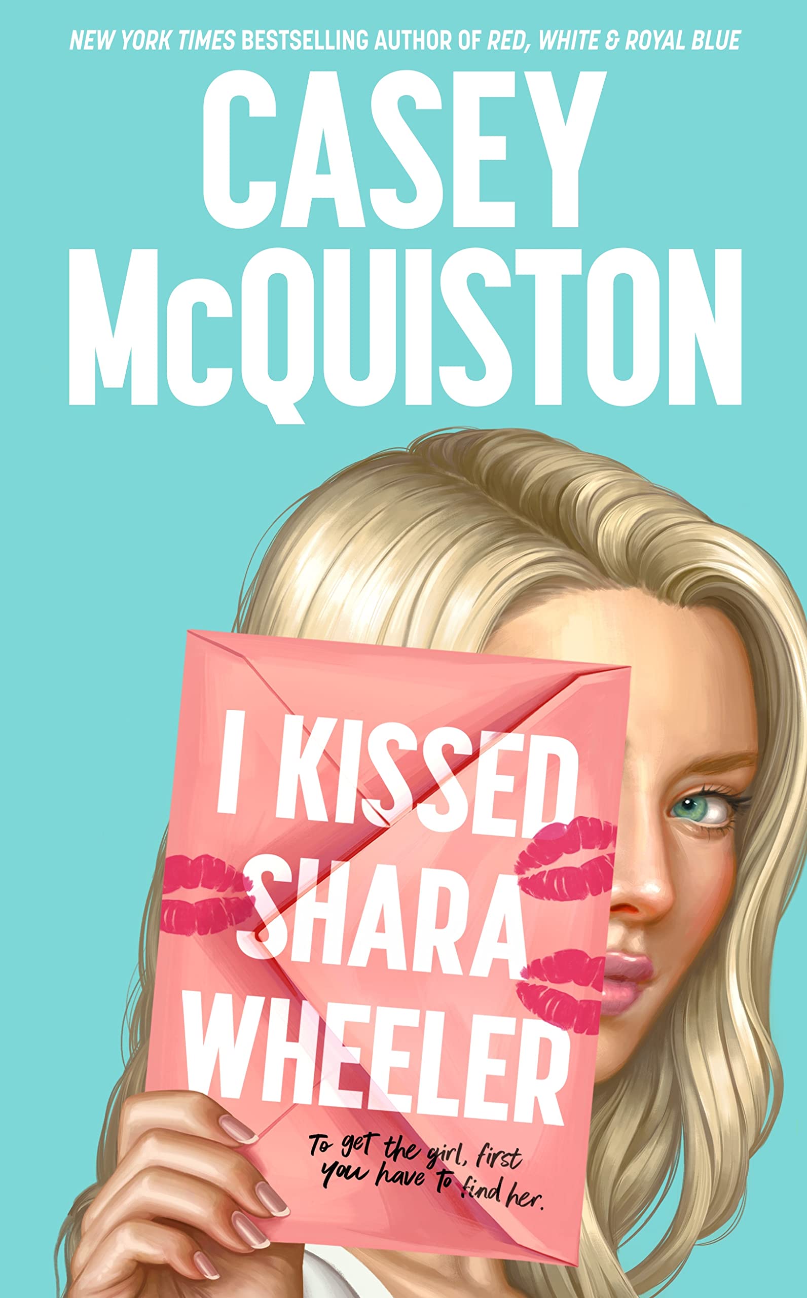 Casey McQuiston: I Kissed Shara Wheeler (2022, Pan Macmillan)