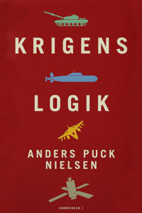 Anders Puck Nielsen, Kasper Junge Wester: Krigens logik (Danish language)