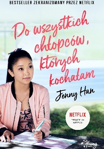 Jenny Han: Do wszystkich chłopców, których kochałam (2018, Wydawnictwo Kobiece)