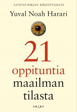Yuval Noah Harari: 21 oppituntia maailman tilasta (AudiobookFormat, Finnish language, 2021, Celia)