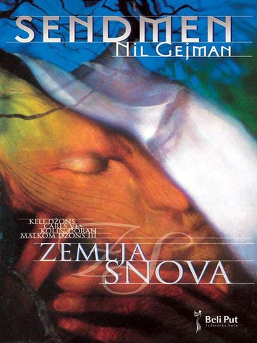 Neil Gaiman: Sendmen: Zemlja snova (2008, Beli put)