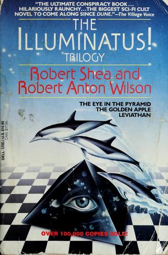 Robert Anton Wilson, Robert Shea: The illuminatus! trilogy (1984, Dell Pub. Co.)