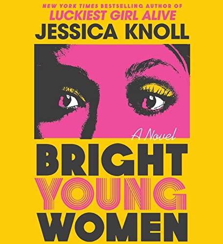 Jessica Knoll: Bright Young Women (AudiobookFormat, 2023, Simon & Schuster Audio)