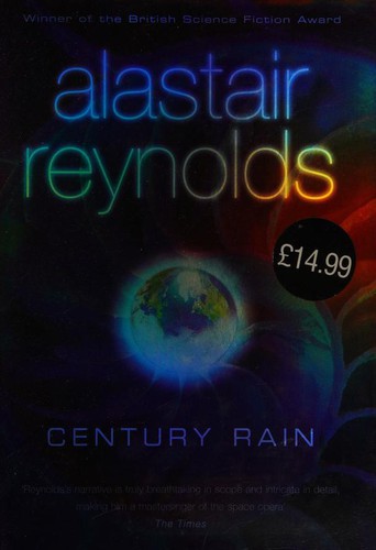 Alastair Reynolds: Century rain (Hardcover, 2004, Gollanz)