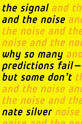 Nate Silver: The Signal and the Noise (Hardcover, 2012, Penguin Press)