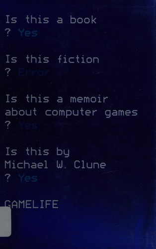 Michael W. Clune: Gamelife (2015)