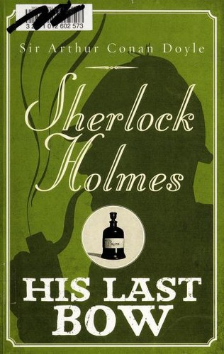Arthur Conan Doyle: His last bow (2011, Ulverscroft)