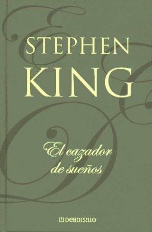 Stephen King: El Cazador de Sueños (Hardcover, Spanish language, Debolsillo)