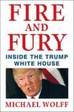 Michael Wolff: Fire and fury (Hardcover, 2018, Henry Holt and Company)