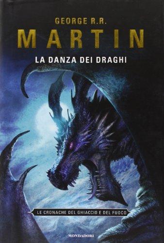 George R.R. Martin: La danza dei draghi. Le cronache del ghiaccio e del fuoco vol. 3 (Italian language, 2012)